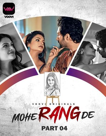 Mohe Rang De (2024) Voovi S01 Part 4 